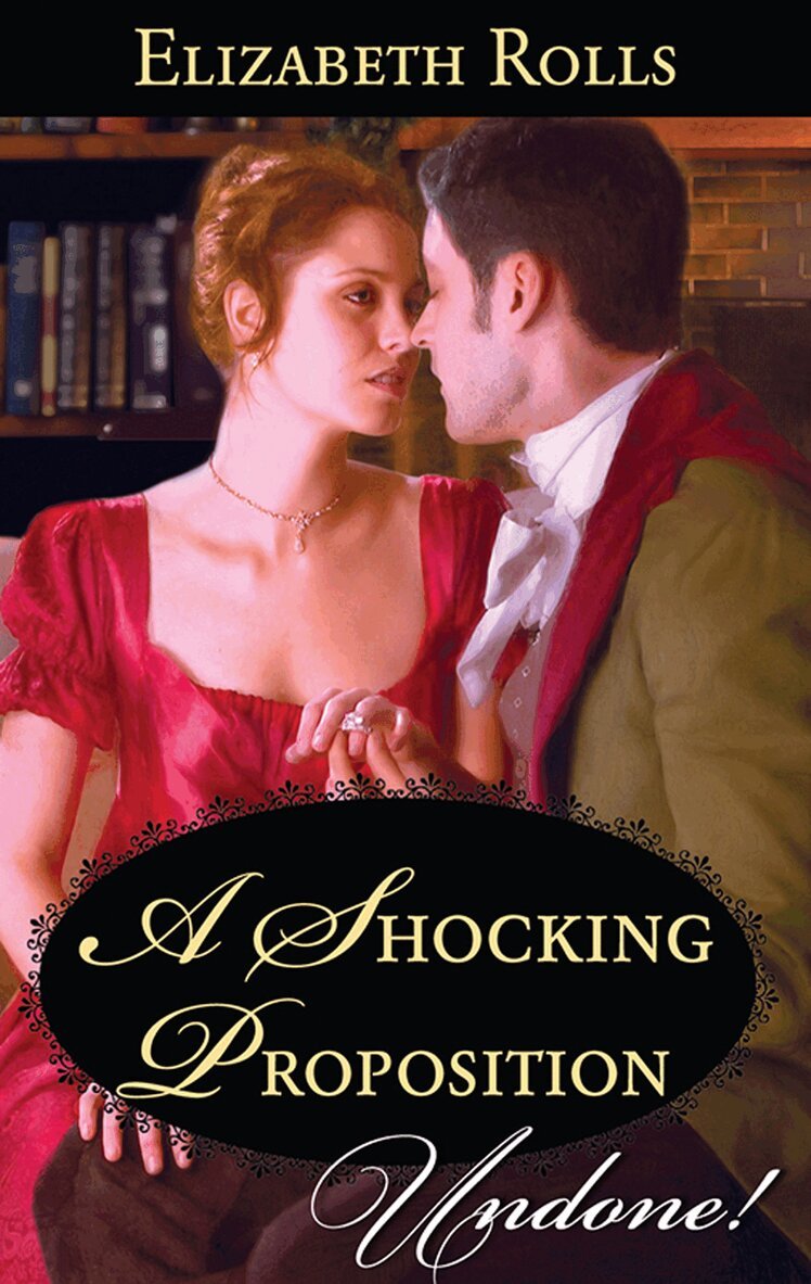 Elizabeth Rolls - Shocking Proposition, E-bok