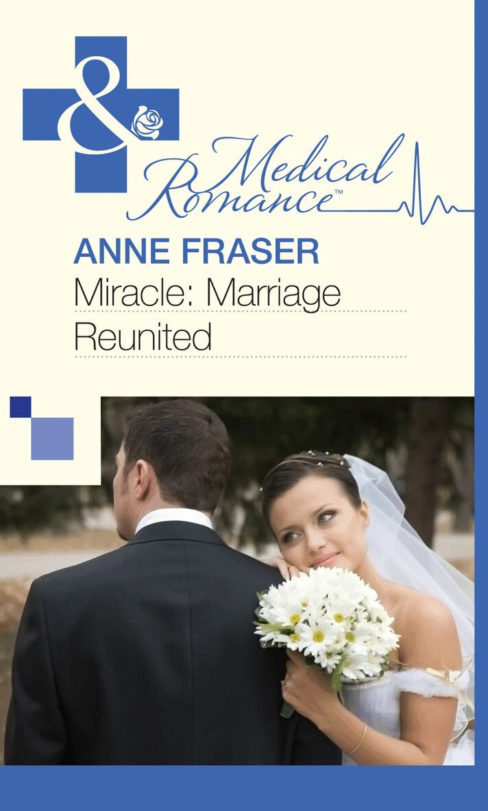 Anne Fraser - Miracle: Marriage Reunited, E-bok