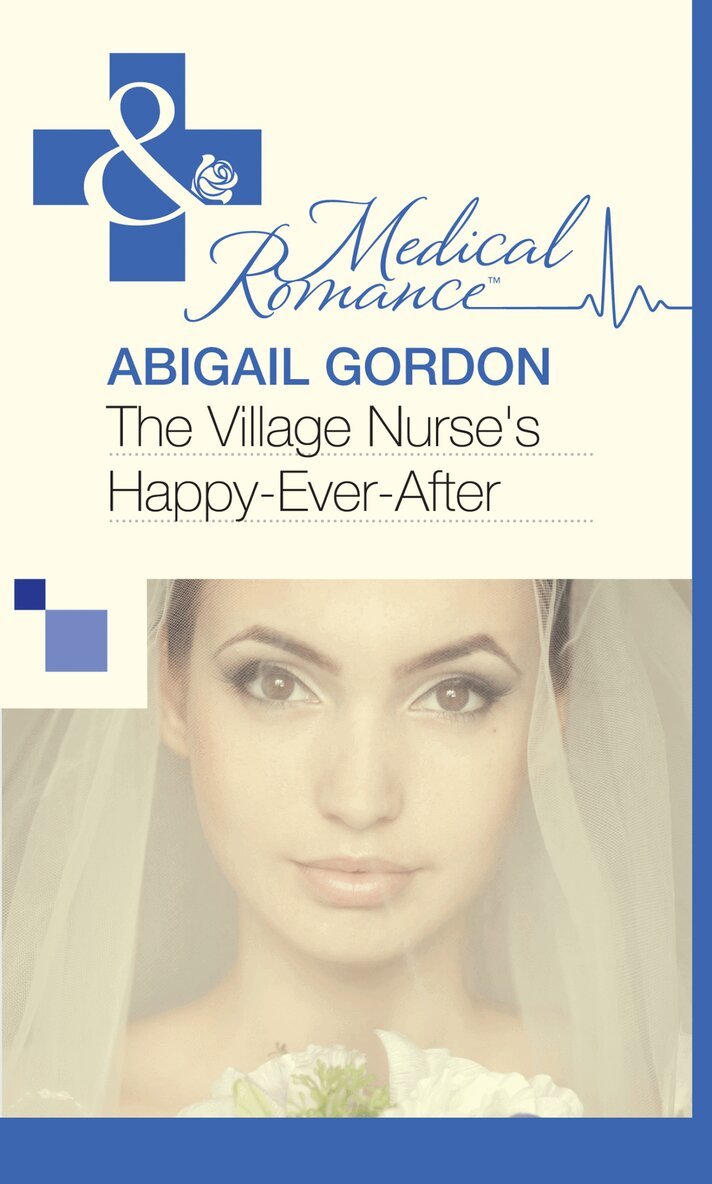 Abigail Gordon - Village Nurse's Happy-Ever-After, E-bok