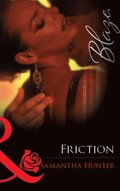 Friction (Mills & Boon Blaze)
