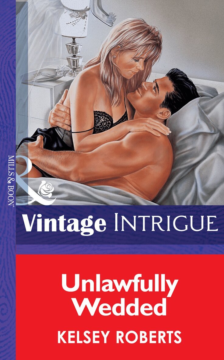 Kelsey Roberts - Unlawfully Wedded, E-bok