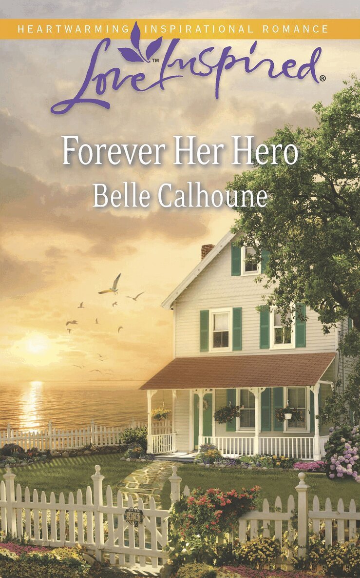 Belle Calhoune - Forever Her Hero, E-bok