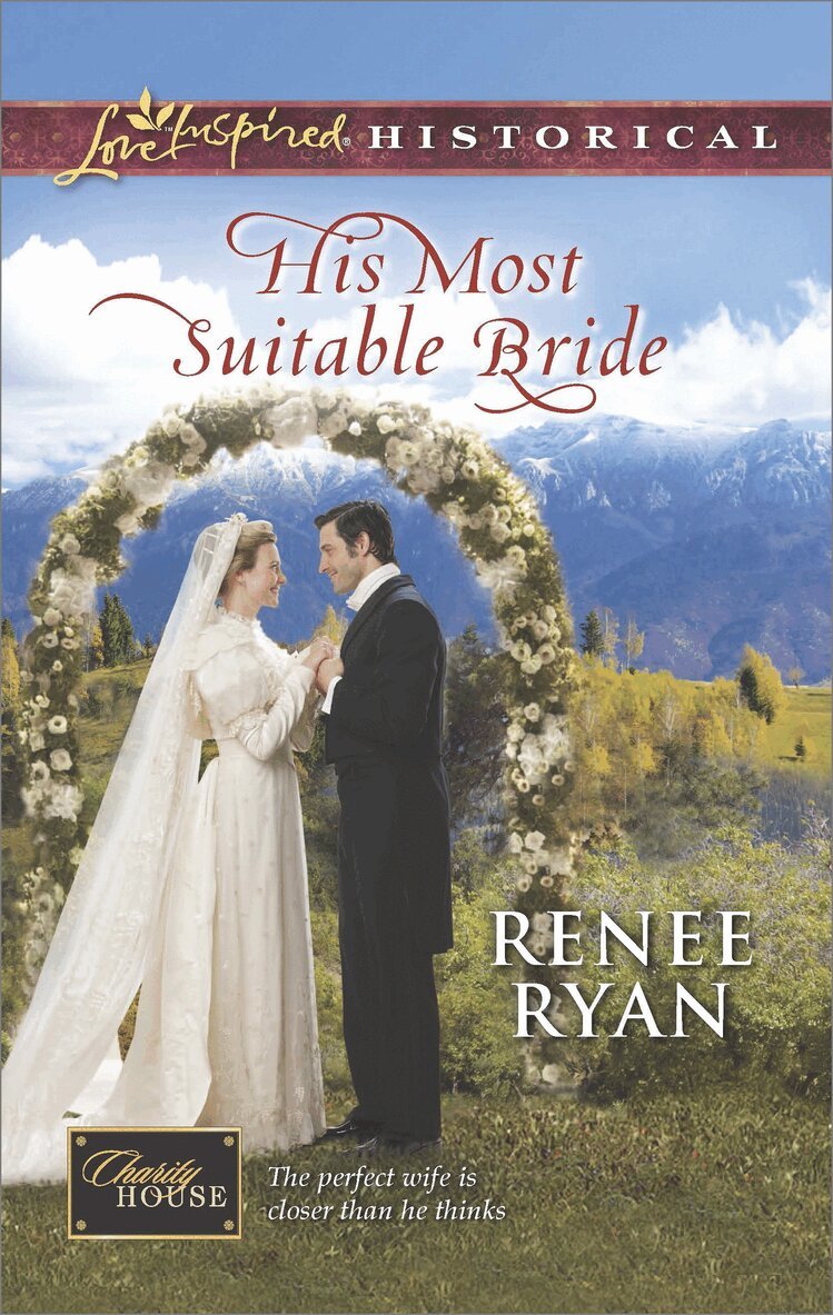 Renee Ryan - His Most Suitable Bride, E-bok