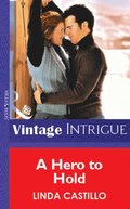 Hero To Hold (Mills & Boon Vintage Intrigue)
