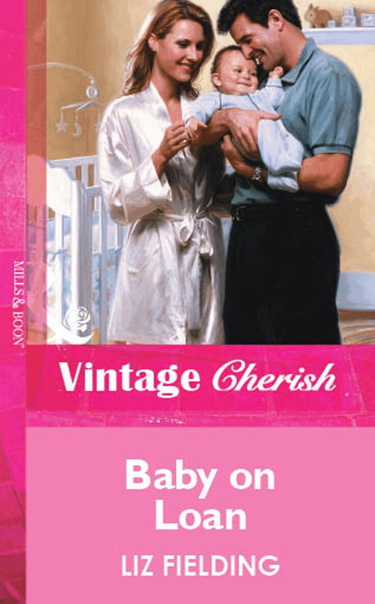Liz Fielding - Baby on Loan, E-bok