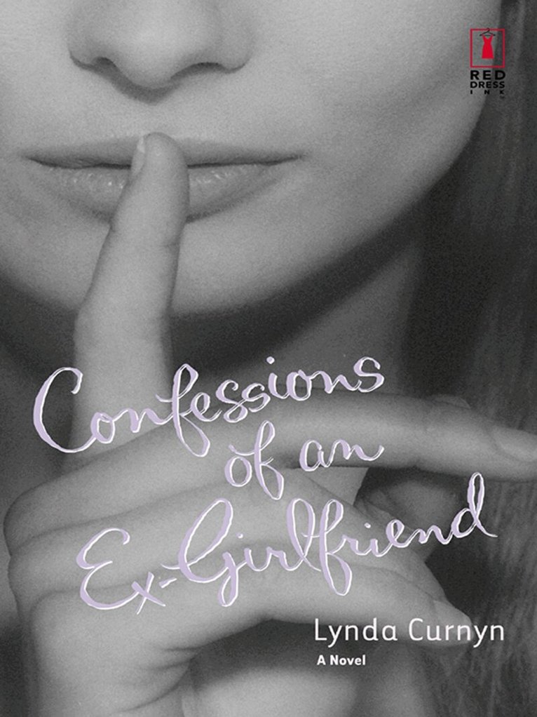 Lynda Curnyn - Confessions Of An Ex-Girlfriend, E-bok