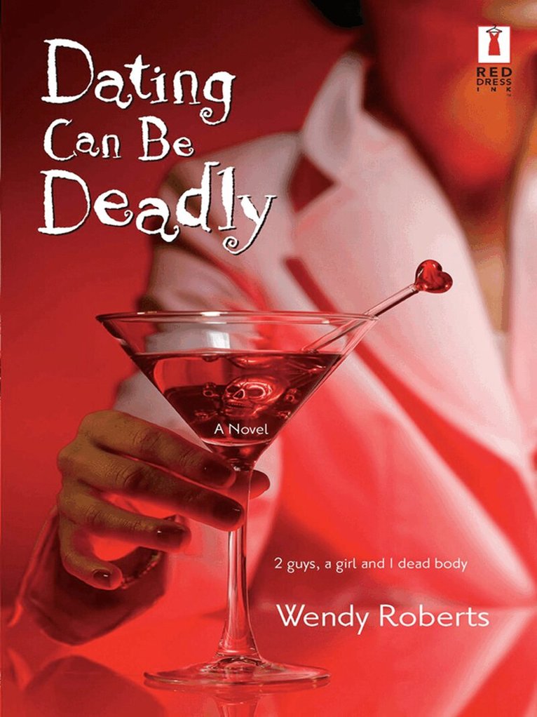 Wendy Roberts - Dating Can Be Deadly, E-bok