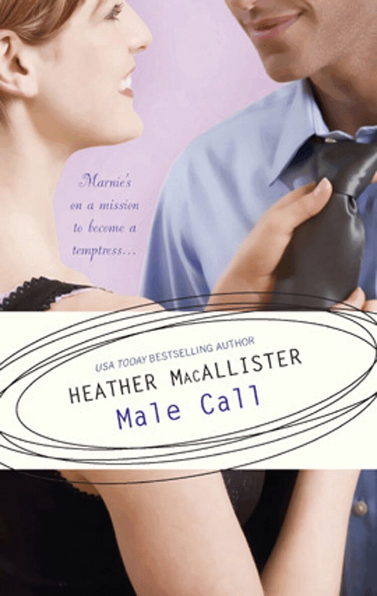 Heather MacAllister - Male Call, E-bok