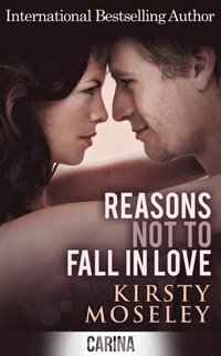 Reasons Not To Fall In Love