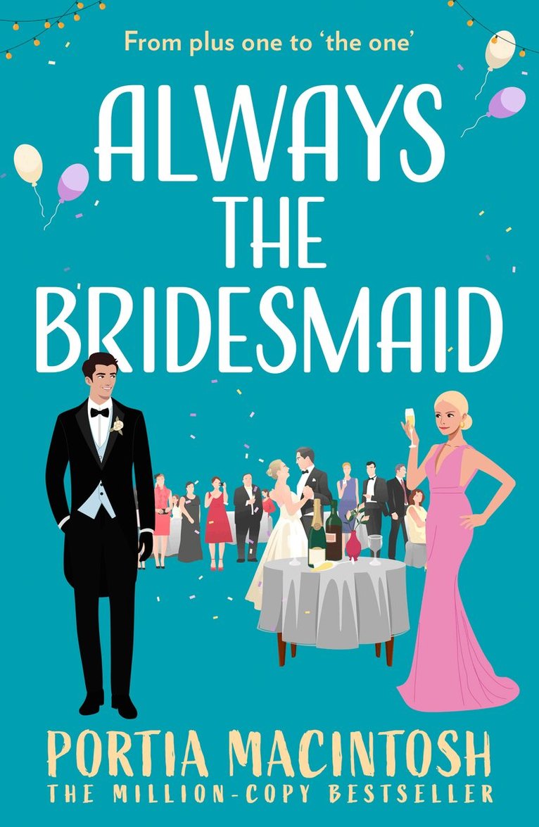 Portia MacIntosh - Always The Bridesmaid, E-bok