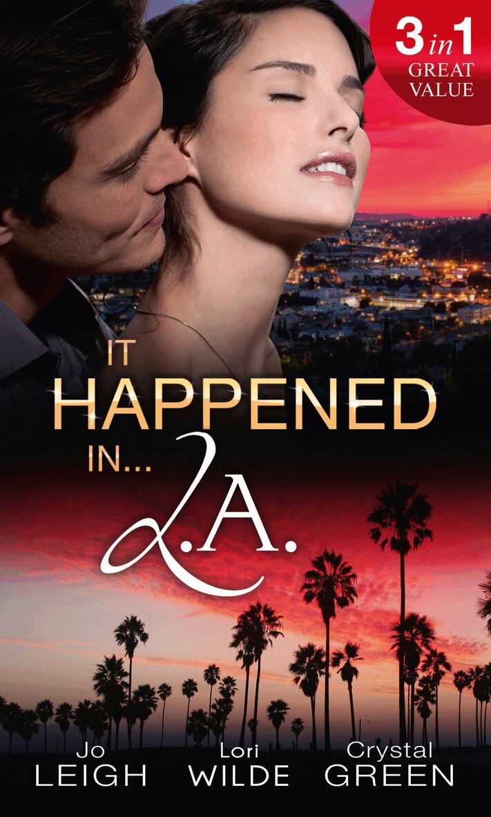 Jo Leigh, Lori Wilde, Crystal Green - It Happened In L.a., E-bok