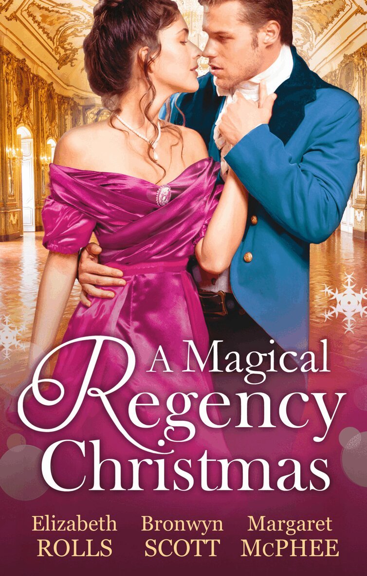 Elizabeth Rolls, Bronwyn Scott, Margaret McPhee - Magical Regency Christmas, E-bok