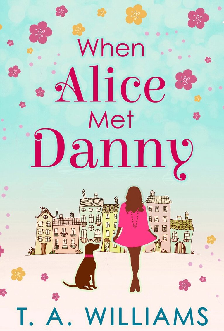 T A Williams - When Alice Met Danny, E-bok