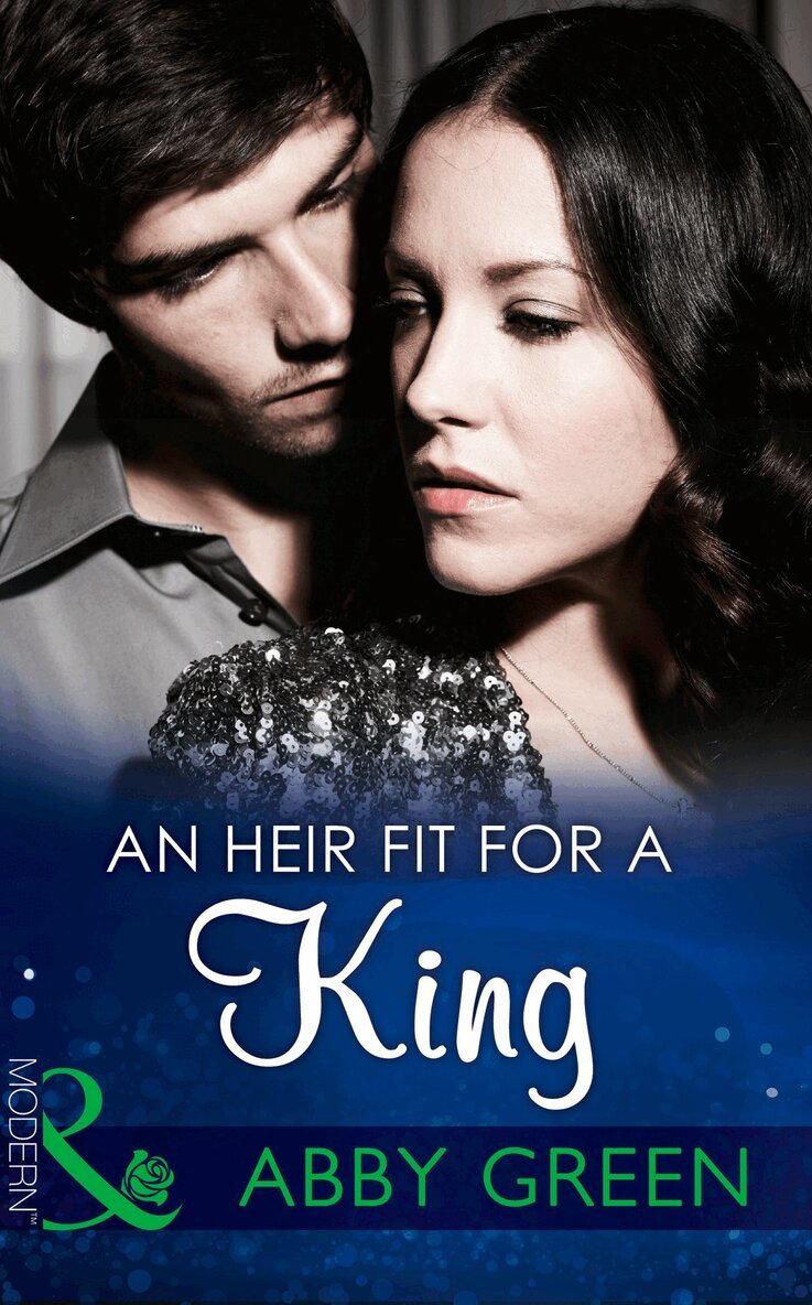 Abby Green, Amanda Cinelli - Heir Fit For A King, E-bok