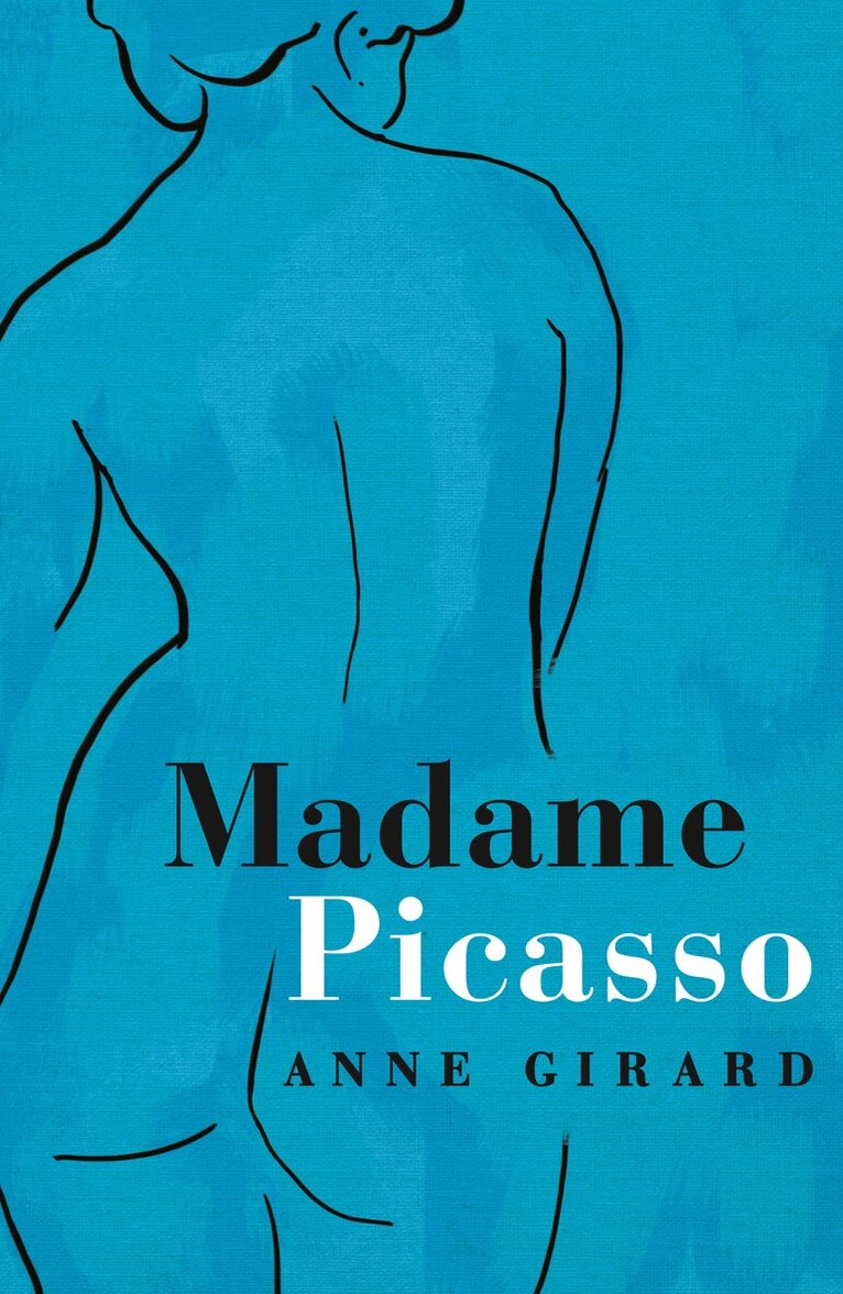 Anne Girard - Madame Picasso, E-bok