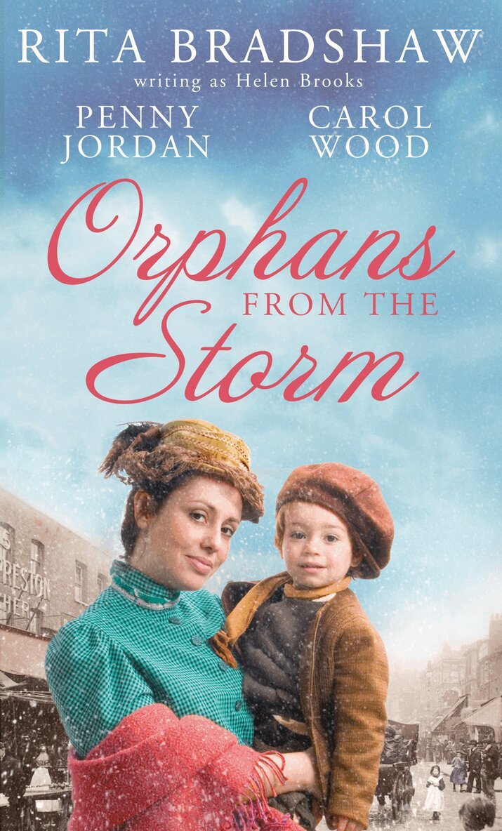 Penny Jordan, Helen Brooks, Carol Wood - Orphans from the Storm, E-bok
