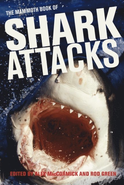 Alex MacCormick - Mammoth Book of Shark Attacks, The, E-bok
