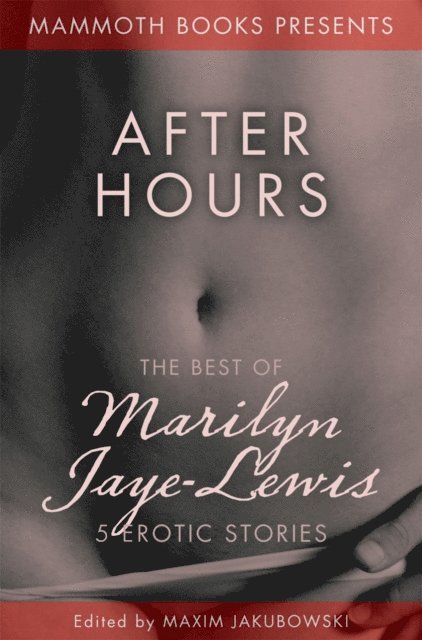 Marilyn Jaye Lewis, Maxim Jakubowski - Mammoth Book of Erotica presents The Best of Marilyn Jaye Lewis, E-bok