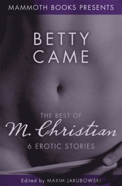 M. Christian, Maxim Jakubowski - Betty Came, E-bok