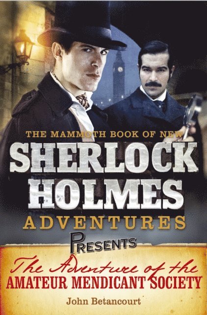 John Betancourt - Mammoth Books presents The Adventure of the Amateur Mendicant Society, E-bok