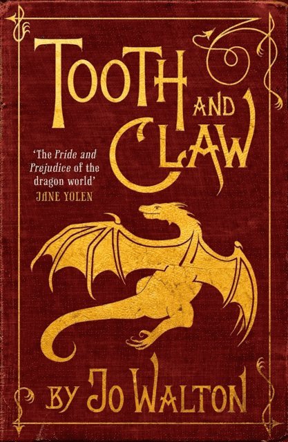 Jo Walton - Tooth and Claw, E-bok