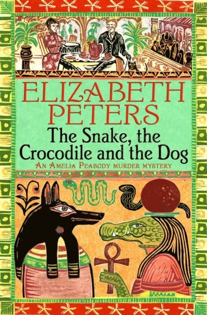 Elizabeth Peters - Snake, the Crocodile and the Dog, E-bok