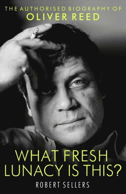 Robert Sellers - What Fresh Lunacy is This?, E-bok