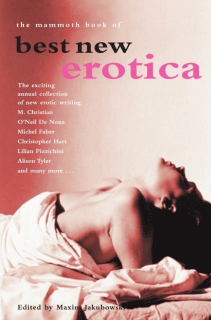 Maxim Jakubowski - Mammoth Book of Best New Erotica: Volume 3, E-bok