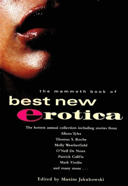 Maxim Jakubowski - Mammoth Book of Best New Erotica: Volume 4, E-bok