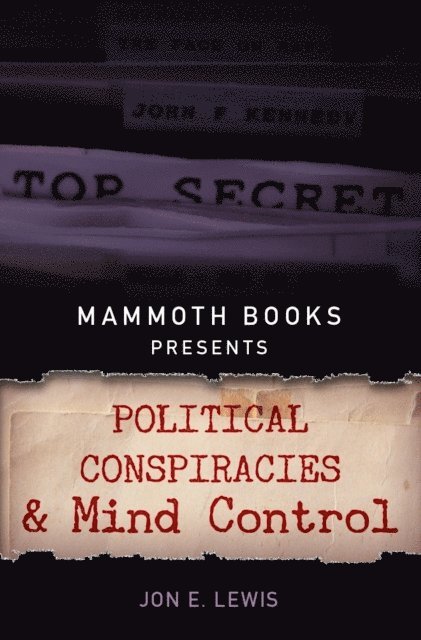 Jon E. Lewis - Mammoth Books presents Political Conspiracies and Mind Control, E-bok
