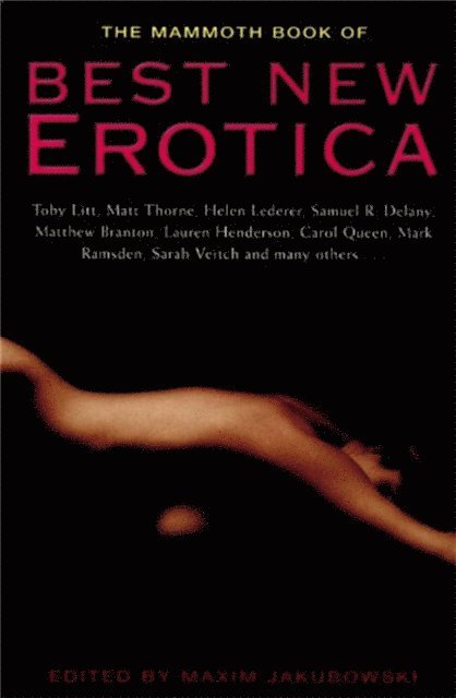 Maxim Jakubowski - Mammoth Book of Best New Erotica: Volume 1, E-bok