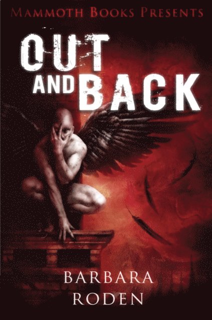 Barbara Roden - Mammoth Books presents Out and Back, E-bok