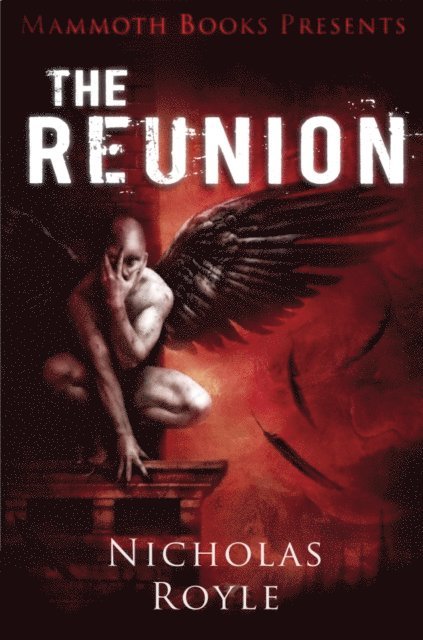 Nicholas Royle - Mammoth Books presents The Reunion, E-bok