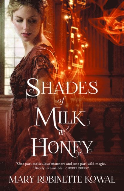 Mary Robinette Kowal - Shades of Milk and Honey, E-bok