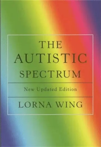 Lorna Wing - Autistic Spectrum, E-bok