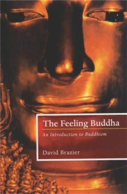 David Brazier - Feeling Buddha, E-bok
