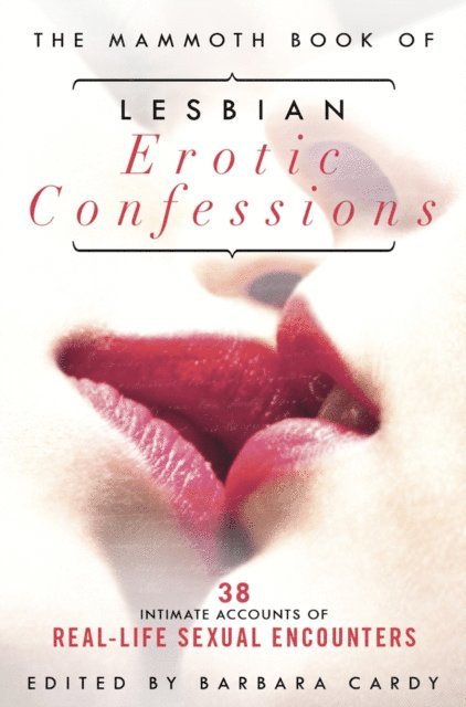 Barbara Cardy - Mammoth Book of Lesbian Erotic Confessions, E-bok
