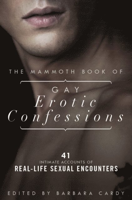 Barbara Cardy - Mammoth Book of Gay Erotic Confessions, E-bok