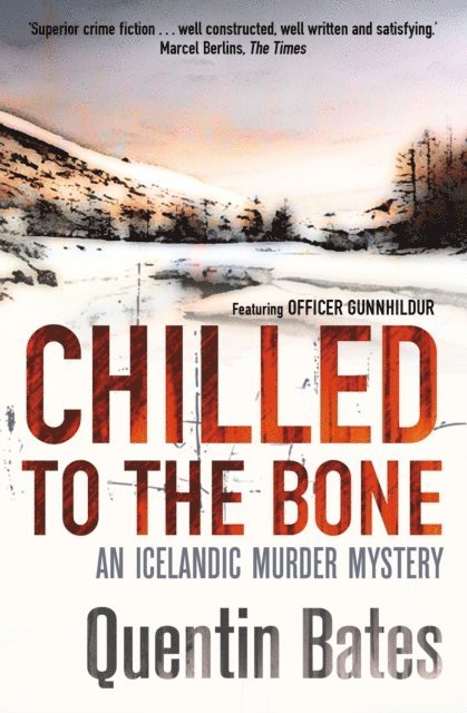 Quentin Bates - Chilled to the Bone, E-bok