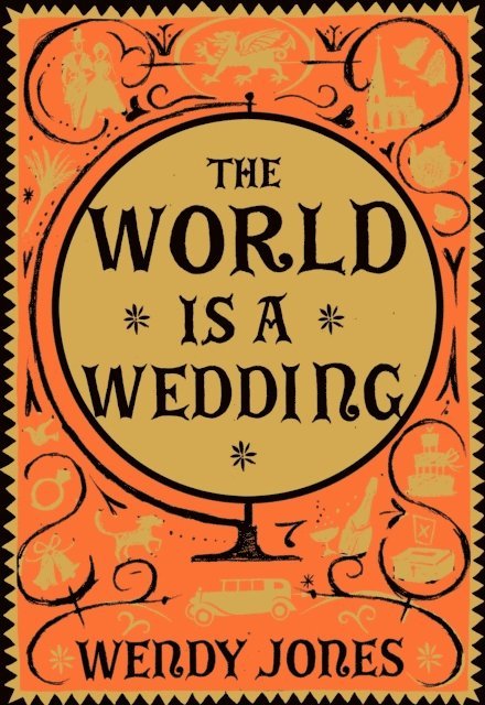 Wendy Jones - World is a Wedding, E-bok