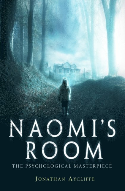 Jonathan Aycliffe - Naomi's Room, E-bok