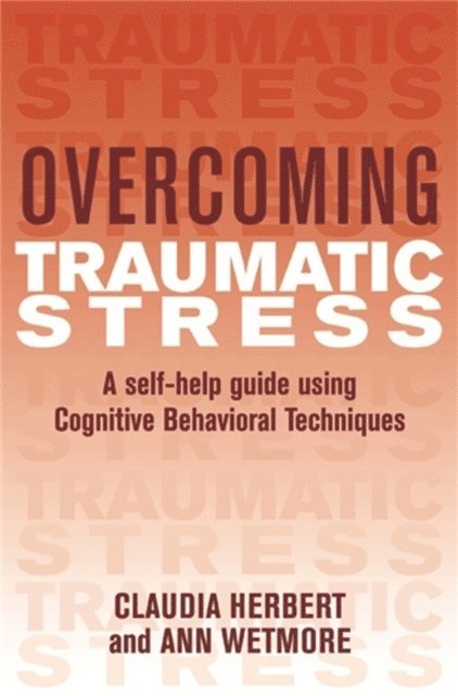 Claudia Herbert - Overcoming Traumatic Stress, E-bok