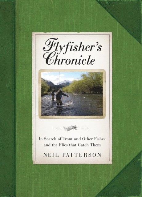 Neil Patterson - Flyfisher's Chronicle, E-bok