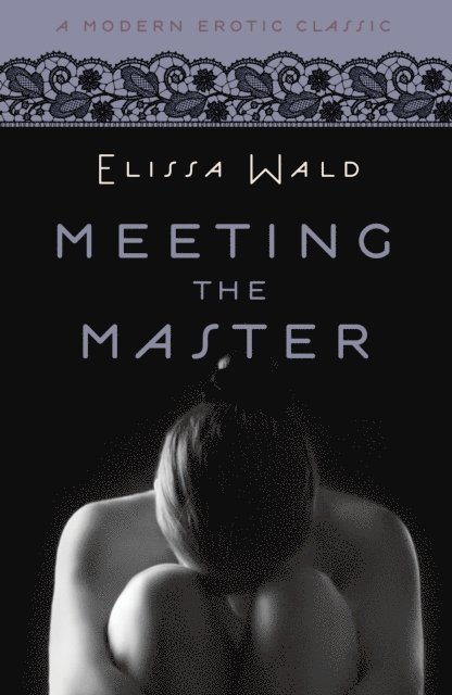 Elissa Wald - Meeting the Master (Modern Erotic Classics), E-bok. Tillgänglighet: Lägg i varukorg