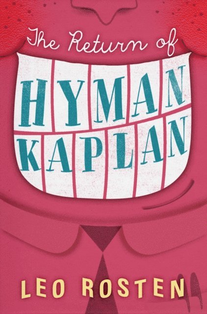 Leo Rosten - Return of Hyman Kaplan, E-bok