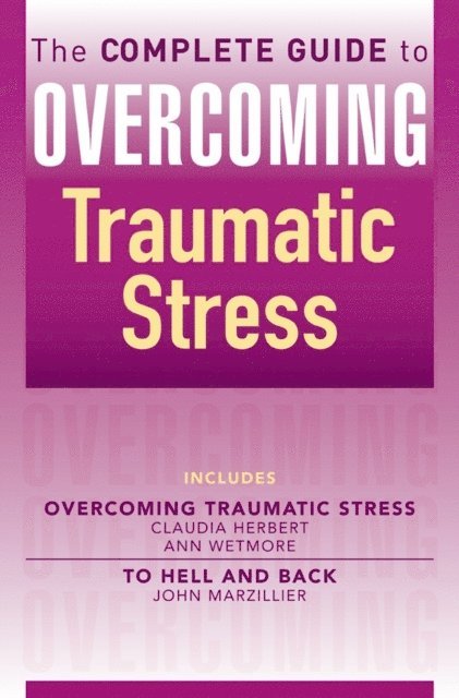 John Marzillier, Claudia Herbert, Ann Wetmore - Complete Guide to Overcoming Traumatic Stress (ebook bundle), E-bok