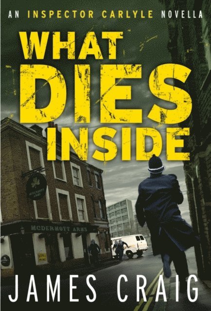 James Craig - What Dies Inside, E-bok