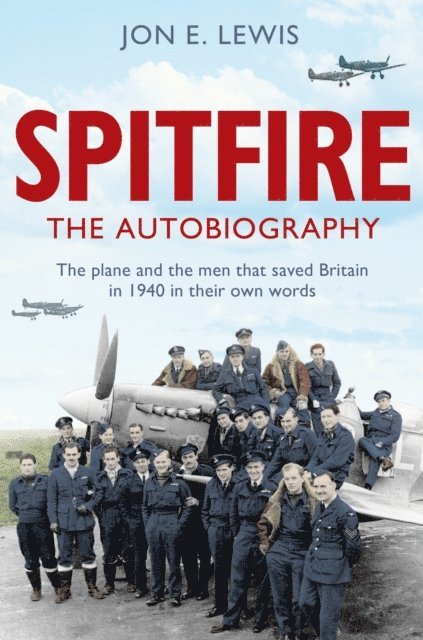 Jon E. Lewis - Spitfire: The Autobiography, E-bok
