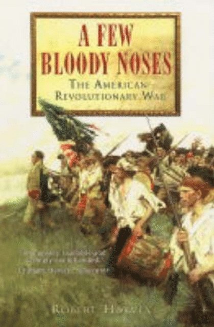 Robert Harvey - Few Bloody Noses, E-bok