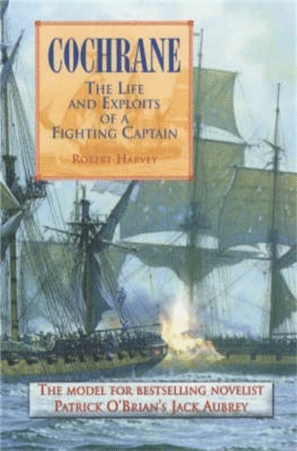 Robert Harvey - Cochrane: The Fighting Captain, E-bok